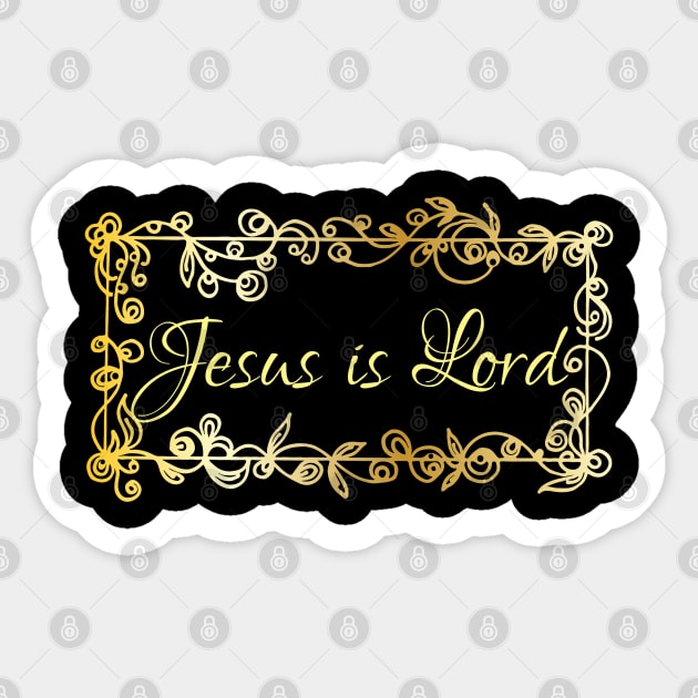 Jesus Is Lord - Christian Sticker by ChristianShirtsStudios